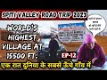 Spiti Valley Road Trip World S Highest Village Komic Komic Village Komic Himachal Pradesh