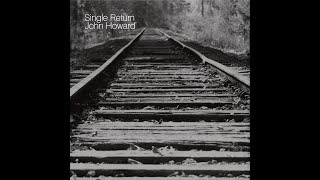 Thunder In Vienna - John Howard (Written by Ian Button &amp; John Howard) from 'Single Return'