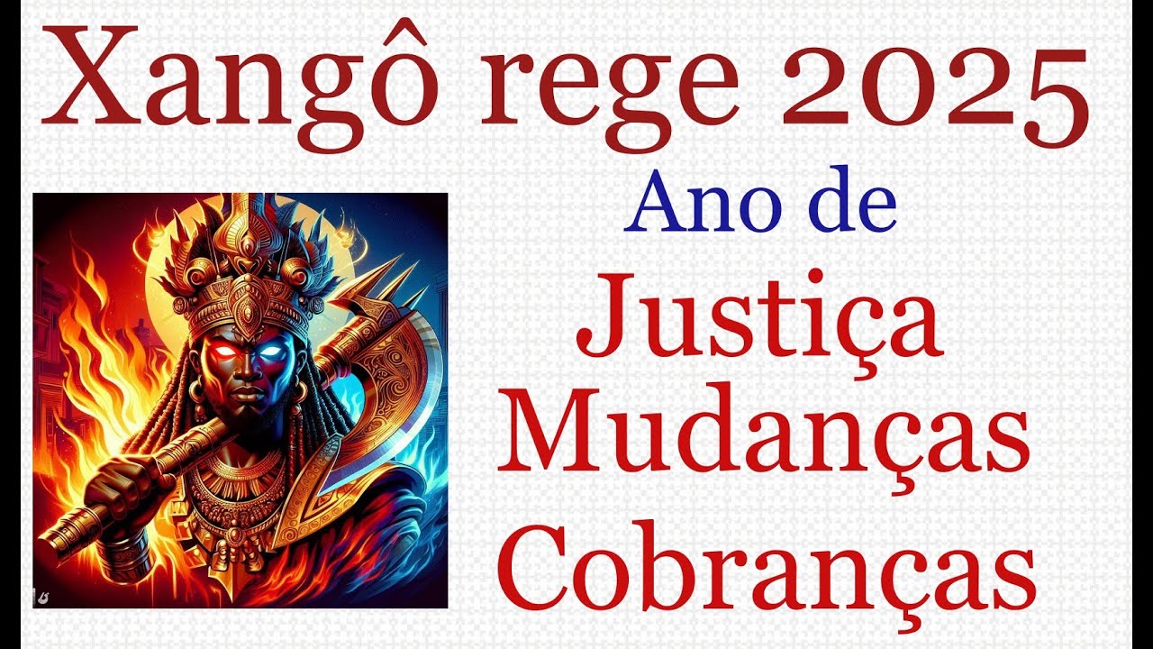 Xangô rege 2025:  Ano de Cobranças, Justiça será Implacável, Colher o que Plantou e muitas Mudanças
