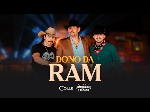 Colle - Dono da Ram ft. João Nelore e Texano