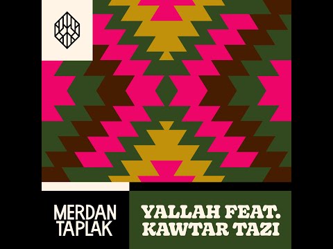 Merdan Taplak - Yallah (Feat. Kawtar Tazi) - (Official Video)