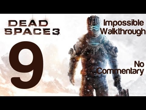 Dead Space 3 Gameplay Walkthrough Part 9 Chapter 6 Impossible Difficulty | WikiGameGuides