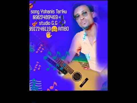 Song yohannis taarikuu