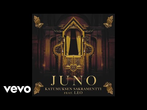 Juno - Katumuksen sakramentti (Audio) ft. Leo Stillman