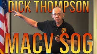 SOG Legend Dick Thompson Reveals Untold Special Forces Stories | Codename DYNAMITE