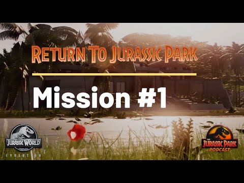 Return to Jurassic Park | Mission 1 | Jurassic World Evolution DLC!