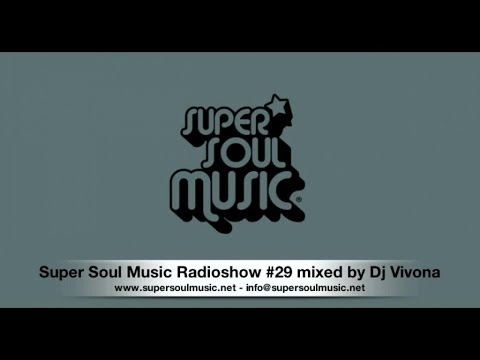 Super Soul Music Radioshow #29 Mixed By DJ Vivona