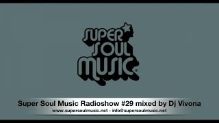Super Soul Music Radioshow #29 Mixed By DJ Vivona
