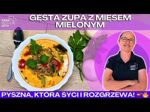 Kasia Gotuje Keto - Gęsta zupa z mięsem mielonym