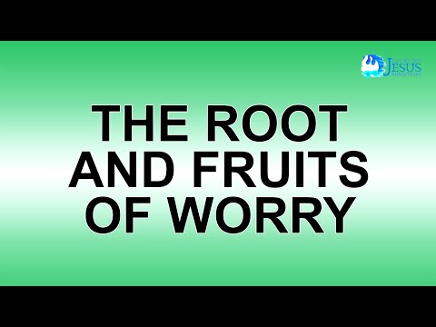 2022-10-12 The Root and Fruits of Worry - Ed Lapiz