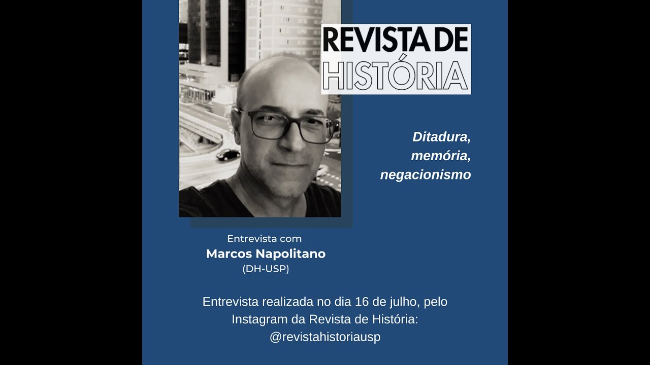 Entrevista com Marcos Napolitano: "Ditadura, memória, negacionismo"