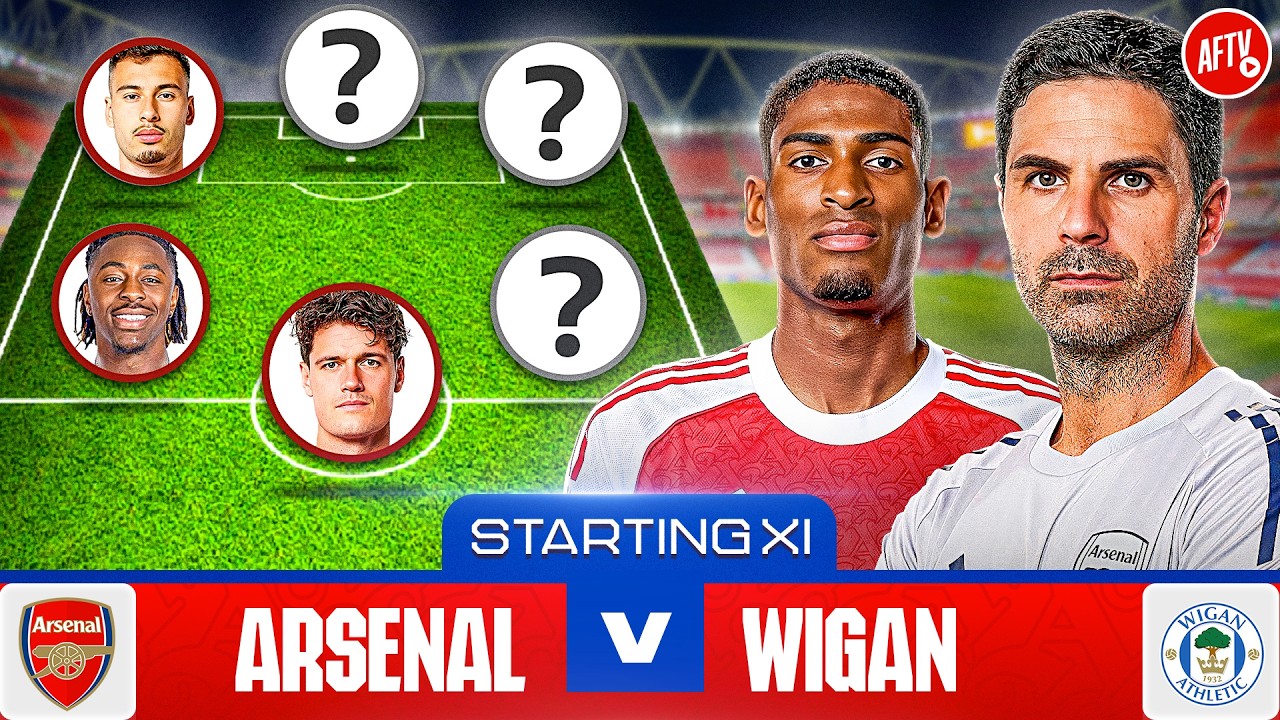 Starting XI Live | Arsenal vs Wigan | FA Cup