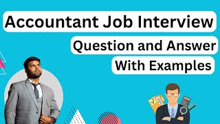 Accountant Job Interview Question and Answer with examples | Job interview question for accountant