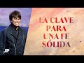 La Clave Para Una Fe Sólida Joseph Prince Spanish