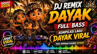 Download lagu DJ Remix Dayak Full Bass Terbaru 2026 | Kompilasi Lagu Dayak Viral mp3