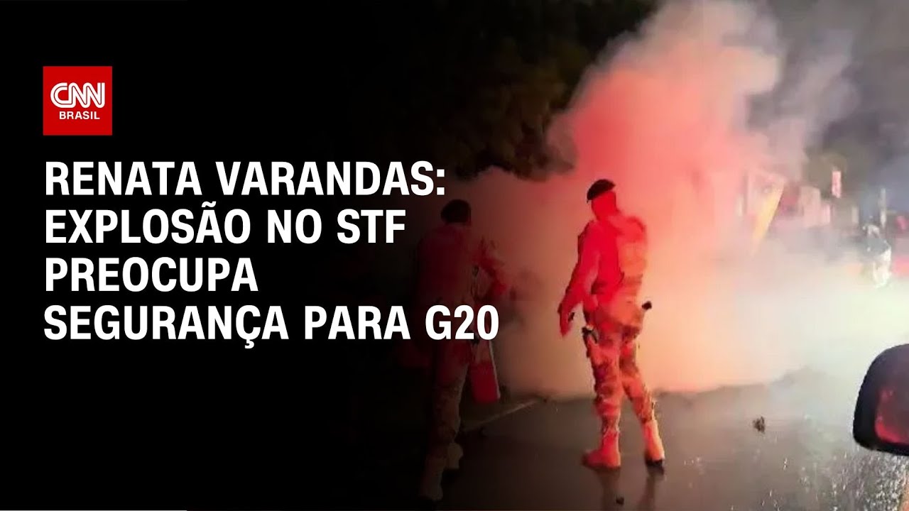 Renata Varandas: Explosão no STF preocupa segurança para G20 | CNN NOVO DIA