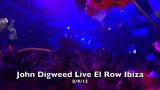 John Digweed Live at El Row Ibiza 8/9/12