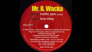 Mr. B. Wacka* - Bus Stop [BOLDT 6]