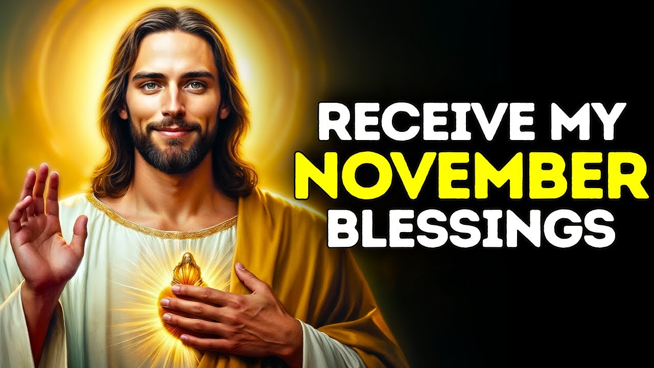 GOD SAYS: RECEIVE MY NOVEMBER BLESSINGS |God Message Today |Gods Message Now|God's Message Now Today