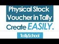 Physical Stock Voucher In Tally Change The Closing Stock Easily In Tally