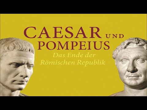 Caesar und Pompeius - Das Ende der Römischen Republik