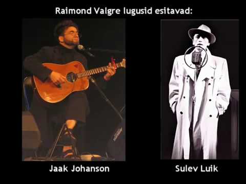 Raimond Valgre "Ei suutnud oodata sa mind" ja "Tsebarkul" esitavad Jaak Johanson ja Sulev Luik