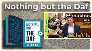 חזארה - מנאחוס דף 31 | "Nothing But the Daf" עם הרב אלי סטפנסקי