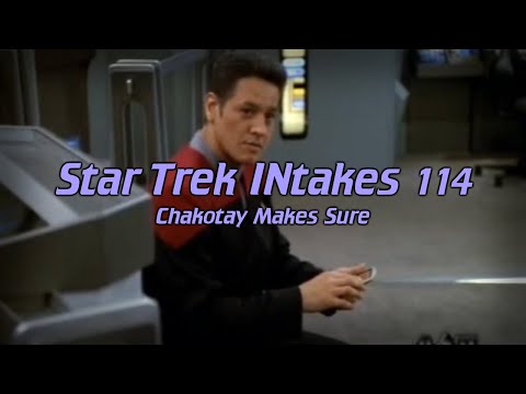 Star Trek INtakes: Chakotay Makes Sure