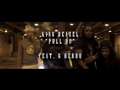 King Deazel "Pull Up" Feat G Herbo (Official Audio)