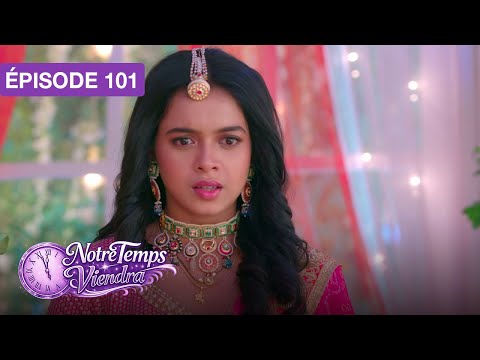 Notre Temps Viendra (Apna Time Bhi Aayega) - EP 101 - série doublée en français
