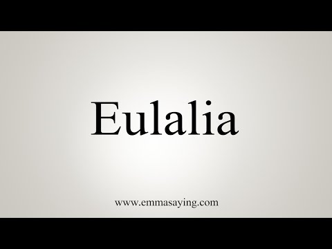 How To Say Eulalia
