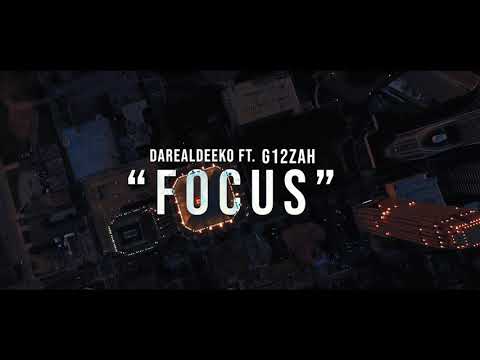 DarealDeeko x G12 Zah - Focus (Official video)