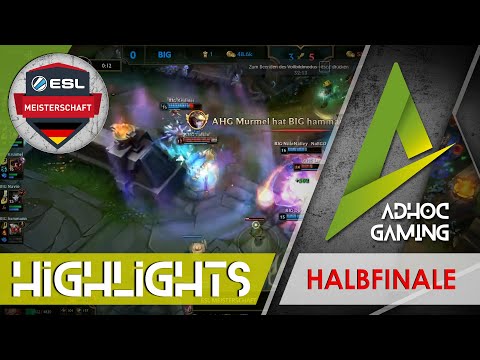 ad hoc Highlights | ESLM Halbfinale | AHG vs. BIG