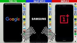 Google Pixel 2 XL vs. Samsung Galaxy Note8 vs. OnePlus 5 Speed Test