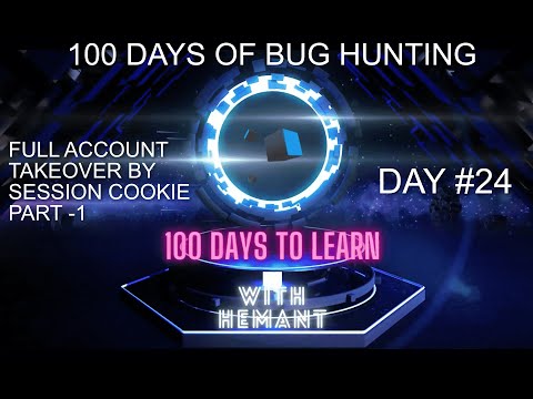 DAY #24 FULL ACCOUNT TAKEOVER BY SESSION COOKIE -1 | 100 DAYS OF BUG BOUNTY |#HACKIZARD #bugbounty