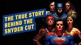 The True Story Behind the Snyder Cut