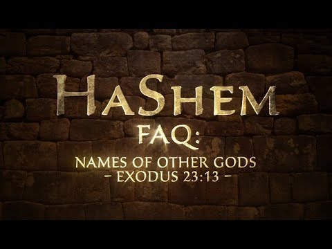 HaShem FAQ: Names of Other Gods - Exodus 23:13 - 119 Ministries