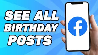 How to See all Birthday Posts on Facebook Timeline (Simple)