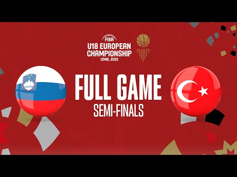 SEMI-FINALS: Slovenia v Turkey | Full Basketball Game | FIBA U18 European Championship 2022