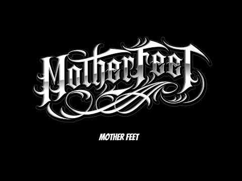 MOTHERFEET