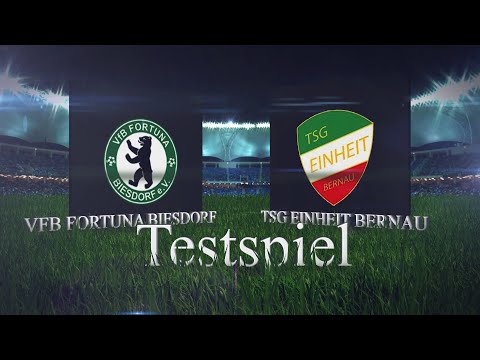 TESTSPIEL / VfB Fortuna Biesdorf  - TSG Einheit Bernau