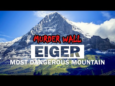 Eiger Mountain | Deadliest Rock Wall in Swiss Alps