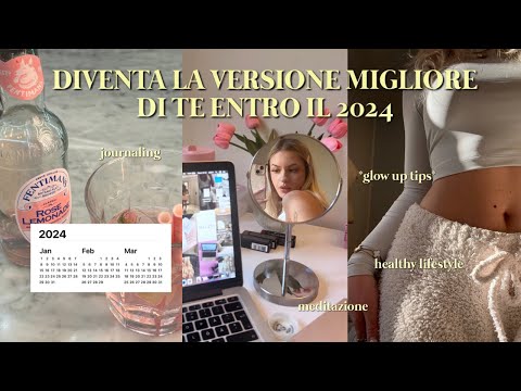 HOW TO BECOME THE BEST VERSION OF YOU BY 2024 | How to manifest, journaling, healthy life