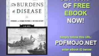 The Burdens of Disease Epidemics and Human Response in Western History