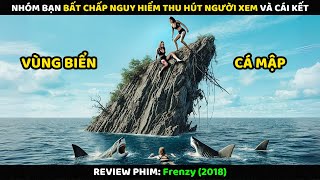 Nhóm Bạn Bất Chấp Nguy Hiểm Thu Hút Người Xem Và Cái Kết | Review Phim