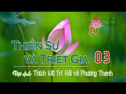 Thiền Sư Và Triết Gia 03