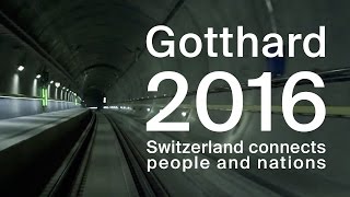Gotthard, Switzerland connects people and nations