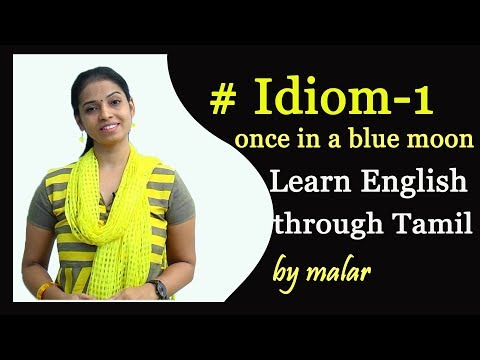 'Once in a blue moon' #45 - Idiom 1 - "Instant English" by malar - Learn English through Tamil Video