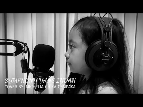 SYMPHONY YANG INDAH cover by.Chika Cempaka