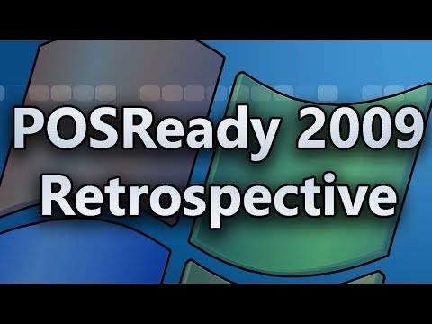 How an Obscure OS Extended XP's Support by 5 Years - POSReady 2009 Retrospective